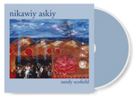 Sandy Scofield Music- nikawiy askiy