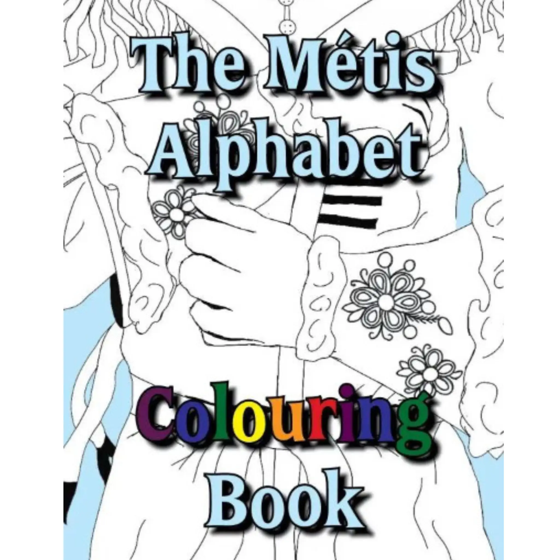 The Métis Alphabet Colouring Book MNBC Trading Post