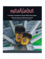 maskisina: A Guide to Northern-Style Métis Moccasins Métis Nation British Columbia