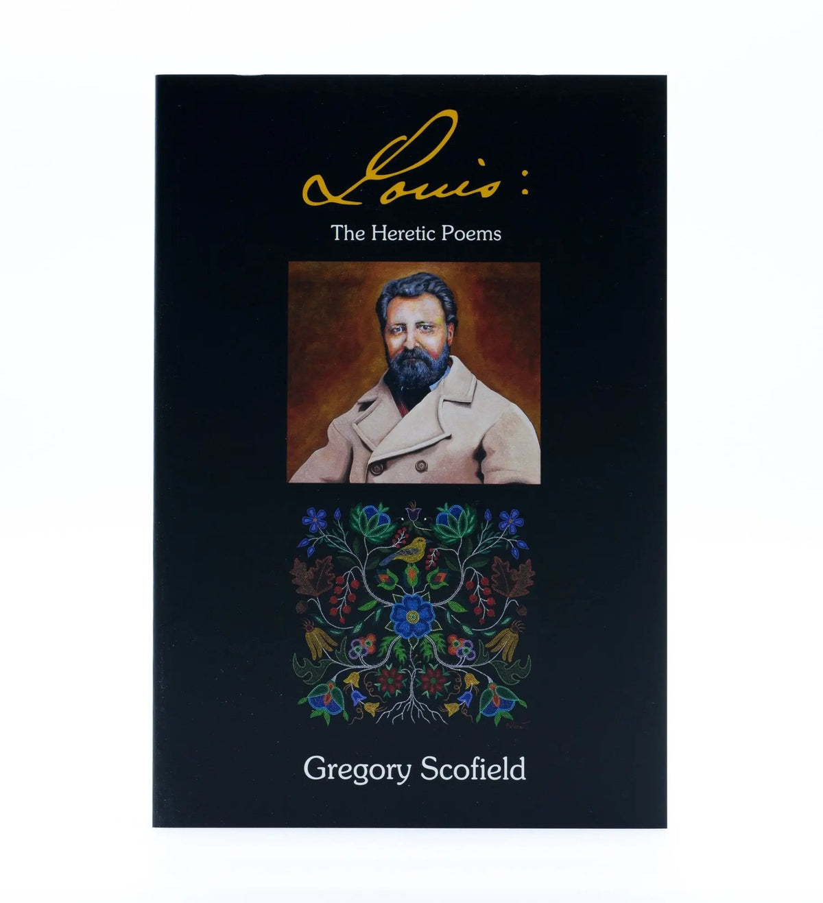 Louis: The Heretic Poems Métis Nation British Columbia