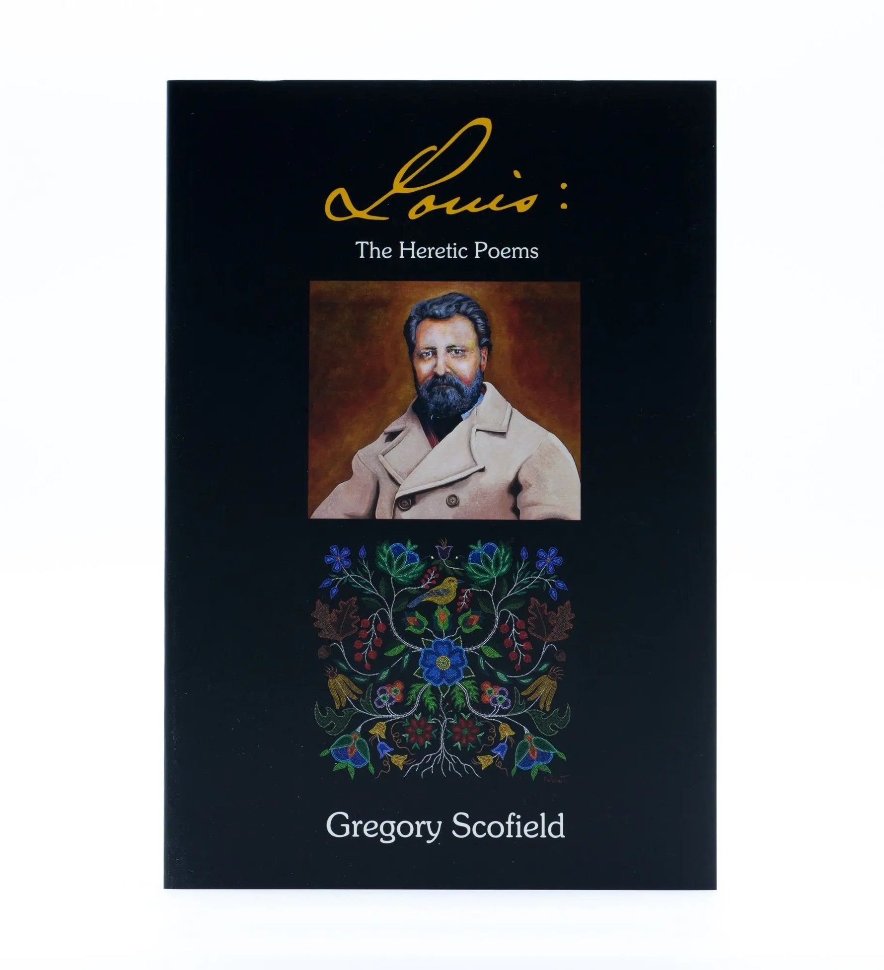 Louis: The Heretic Poems Métis Nation British Columbia