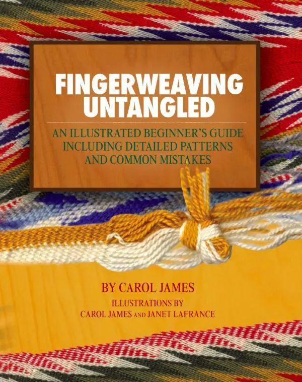 Fingerweaving Untangled: An Illustrated Beginner's Guide Including Detailed Patterns and Common Mistakes Métis Nation British Columbia